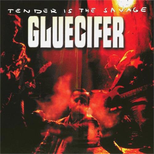 Gluecifer Tender Is The Savage (LP)